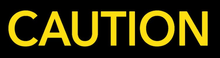 Caution