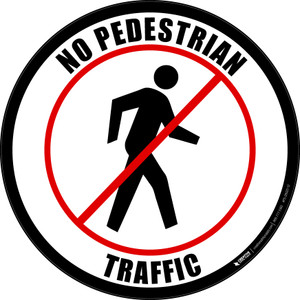 No Pedestrian Traffic