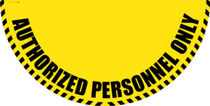 Authorized Personnel Only - Yellow Full Swing Door Sign