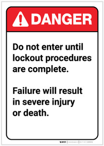 Danger: Do Not Enter Until Lockout Complete - Label