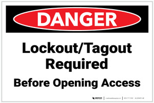 Danger: Lockout Tagout Required Before Opening - Label