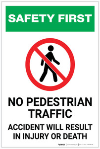 Safety First: No Pedestrian Traffic - Accident Will Result in Injury of Death - Label