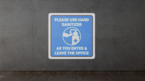 Please Use Hand Sanitizer As You Enter and Leave The Office - SignCast™ S200 Virtual Sign