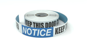 Notice: Keep This Door Closed - Inline Printed Floor Marking Tape